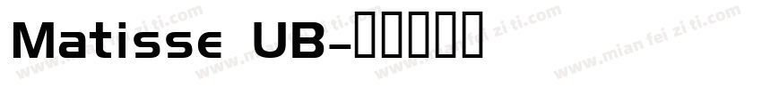 Matisse UB字体转换